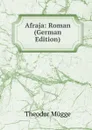Afraja: Roman (German Edition) - Theodor Mügge