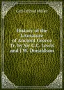 History of the Literature of Ancient Greece Tr. by Sir G.C. Lewis and J.W. Donaldson. - Müller Karl Otfried