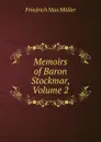Memoirs of Baron Stockmar, Volume 2 - Müller Friedrich Max