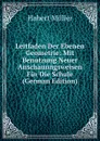 Leitfaden Der Ebenen Geometrie: Mit Benutzung Neuer Anschauungsweisen Fur Die Schule (German Edition) - Hubert Müller