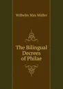The Bilingual Decrees of Philae - Wilhelm Max Muller