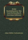 Arme Komodianten: Ein Geschichtenbuch (German Edition) - Adam Müller-Guttenbrunn