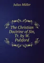 The Christian Doctrine of Sin, Tr. by W. Pulsford - Julius Müller