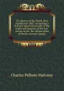 The history of the North-West rebellion of 1885: comprising a full and impartial account of the origin and progress of the war . scenes in the . the Indian tribes of North-western Canada . - Charles Pelham Mulvany