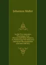 Archiv Fur Anatomie, Physiologie Und Wissenschaftliche Medicin, in Verbindung Mit Mehreren Gelehrten Herausgegeben (German Edition) - Johannes Müller