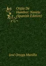 Orgia De Hambre: Novela (Spanish Edition) - José Ortega Munilla