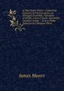 A New Gaelic Primer: Containing Elements of Pronunciation, an Abridged Grammar, Formation of Words, a List of Gaelic and Welsh Vocables of Like . : And a Choice Selection of Colloquial Phras - James Munro