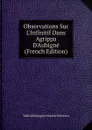 Observations Sur L.Infinitif Dans Agrippa D.Aubigne (French Edition) - Valfrid Palmgren Munch-Petersen