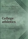 College athletics - Michael C. [from old catalog] Murphy