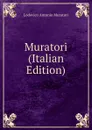 Muratori (Italian Edition) - Muratori Lodovico Antonio