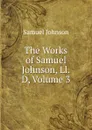 The Works of Samuel Johnson, Ll.D, Volume 3 - Johnson Samuel