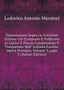 Dissertazioni Sopra Le Antichita Italiane Gia Composte E Publicate in Latino E Poscia Compendiate E Trasportate Nell. Italiana Favella: Opera Postuma, Volume 3,.page 2 (Italian Edition) - Muratori Lodovico Antonio