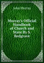 Murray.s Official Handbook of Church and State By S. Redgrave. - John Murray