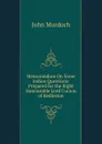 Memorandum On Some Indian Questions: Prepared for the Right Honourable Lord Curzon of Kedleston - John Murdoch