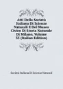 Atti Della Societa Italiana Di Scienze Naturali E Del Museo Civico Di Storia Naturale Di Milano, Volume 35 (Italian Edition) - Società italiana di scienze naturali