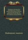 Shakespeare-Museum, Eine Sammlung Neuer Und Alter, Eigener Und Fremder Prosaischer Und Poetischer Beitrage Zur Shakespeare-Literatur, Herausg. Von M. Moltke (German Edition) - Shakespeare-museum