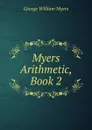 Myers Arithmetic, Book 2 - Myers George William