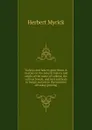 Turkeys and how to grow them. A treatise on the natural history and origin of the name of turkeys; the various breeds, and best methods to insure success in the business of turkey growing - Herbert Myrick