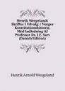 Henrik Wergelands Skrifter I Udvalg .: Norges Konstitutionshistorie, Med Indledning Af Professor Dr. J.E. Sars (Danish Edition) - Henrik Arnold Wergeland