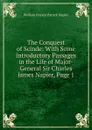 The Conquest of Scinde: With Some Introductory Passages in the Life of Major-General Sir Charles James Napier, Page 1 - William Francis Patrick Napier