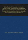 Della Patria Di Cristoforo Colombo: Dissertazione Pubblicata Nelle Memorie Dell. Accademia Imperiale Delle Scienze Di Torino, Ristampata Con Giunte, . Libro De Imitatione Chri (Italian Edition) - Gian Francesco Galleani Napione