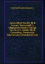 Geschriften Van Dr. H. J. Nassau, Verzameld En Uitgegeven Onder Toezigt Van M. H. J. Smidt: Deel. Opvording, Onderwijs, Schoolwezen (Dutch Edition) - Hendrik Jan Nassau