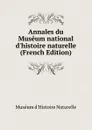 Annales du Museum national d.histoire naturelle (French Edition) - Muséum d'Histoire Naturelle