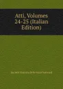 Atti, Volumes 24-25 (Italian Edition) - Società Toscana Di Scienze Naturali