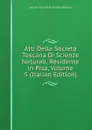 Atti Della Societa Toscana Di Scienze Naturali, Residente in Pisa, Volume 5 (Italian Edition) - Società Toscana Di Scienze Naturali