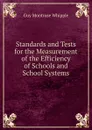 Standards and Tests for the Measurement of the Efficiency of Schools and School Systems - Guy Montrose Whipple