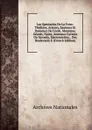 Les Spectacles De La Foire: Theatres, Acteurs, Sauteurs Et Danseurs De Corde, Monstres, Geants, Nains, Animaux Curieux Ou Savants, Marionnettes, . Des Boulevards E (French Edition) - Archives nationales