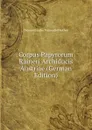 Corpus Papyrorum Raineri Archiducis Austriae (German Edition) - Österreichische Nationalbibliothek