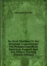 Du Droit Maritime Et Des Relations Commerciales Des Peuples Consideres Dans Leur Rapport Avec Les Affaires D.orient (French Edition) - Edouard Naville