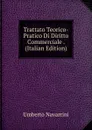 Trattato Teorico-Pratico Di Diritto Commerciale . (Italian Edition) - Umberto Navarrini