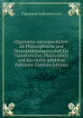 Allgemeine naturgeschichte: als Philosophische und Humanitatswissenschaft fur Naturforscher, Philosophen und das Hoher gebildete Publikum (German Edition) - Tippmann Collection ncrs