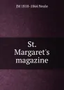 St. Margaret.s magazine - JM 1818-1866 Neale