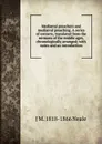 Mediaeval preachers and mediaeval preaching. A series of extracts, translated from the sermons of the middle ages, chronologically arranged; with notes and an introduction - J M. 1818-1866 Neale