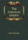 The American empire - Nearing Scott