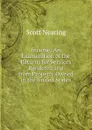 Income: An Examination of the Returns for Services Rendered and from Property Owned in the United States - Nearing Scott