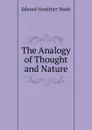 The Analogy of Thought and Nature - Edward Vansittart Neale