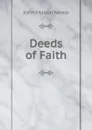 Deeds of Faith - John Mason Neale