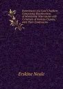 Experiences of a Gaol Chaplain: Comprising Recollections of Ministerial Intercourse with Criminals of Various Classes, with Their Confessions - Erskine Neale