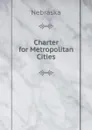 Charter for Metropolitan Cities - Nebraska