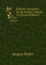 OEuvres Completes De M. Necker, Volume 13 (French Edition) - Jacques Necker