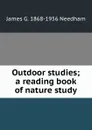 Outdoor studies; a reading book of nature study - James G. 1868-1956 Needham