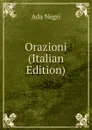 Orazioni (Italian Edition) - Ada Negri