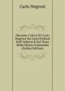 Discorso Critico Di Carlo Negroni Sui Lessi Dolenti Dell. Inferno E Sul Testo Della Divina Commedia (Italian Edition) - Carlo Negroni