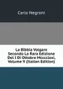 La Bibbia Volgare Secondo La Rara Edizione Del I Di Ottobre Mcccclxxi, Volume 9 (Italian Edition) - Carlo Negroni