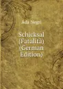 Schicksal (Fatalita) (German Edition) - Ada Negri