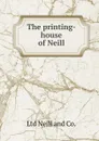 The printing-house of Neill - Ltd Neill and Co.